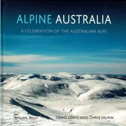 Boiling Billy Alpine Australia A Celebration Of The Australian Alps