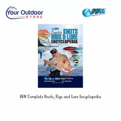 Australian Fishing Network AFN Complete Knots, Rigs And Lure Encyclopedia